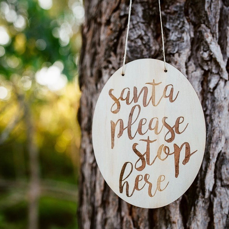 Santa Stop Here - Plaque