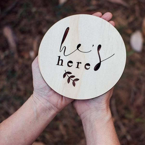 
                  
                    He's Here Newborn Announcement Plaque
                  
                